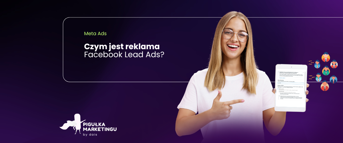 Dowiedz się na dais.pl jak działa reklama Facebook Lead Ads i jak pozyskiwać tanie kontakty dzięki kampaniom Meta Ads.