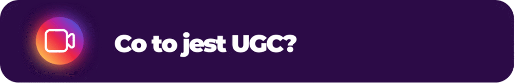 Baner sekcji „Co to jest UGC?” na fioletowym tle z ikoną kamery, w artykule o user generated content.