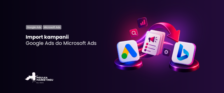 Import kampanii Google Ads do Microsoft Ads – logotypy platform połączone strzałką