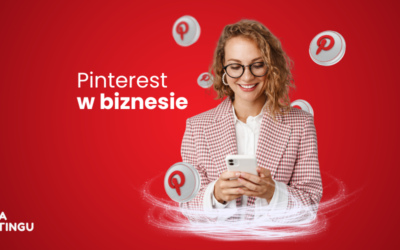 Jak z Pinteresta… Jak wykorzystać Pinterest w marketingu Twojego biznesu? Dobre praktyki